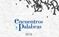 ENCUENTROS Y PALABRAS 2016. 